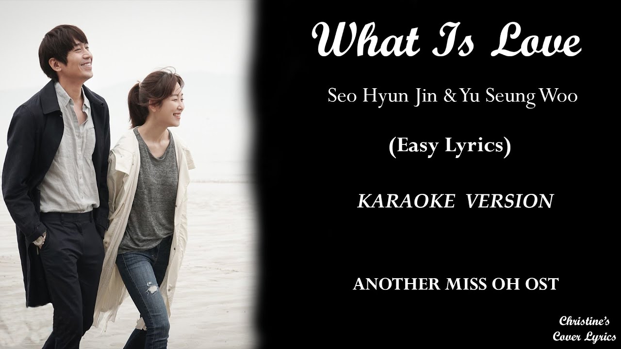 What Is Love - Seo Hyun Jin & Yu Seung Woo  (Easy Lyrics - KARAOKE VERSION) Anothe Miss Oh OST