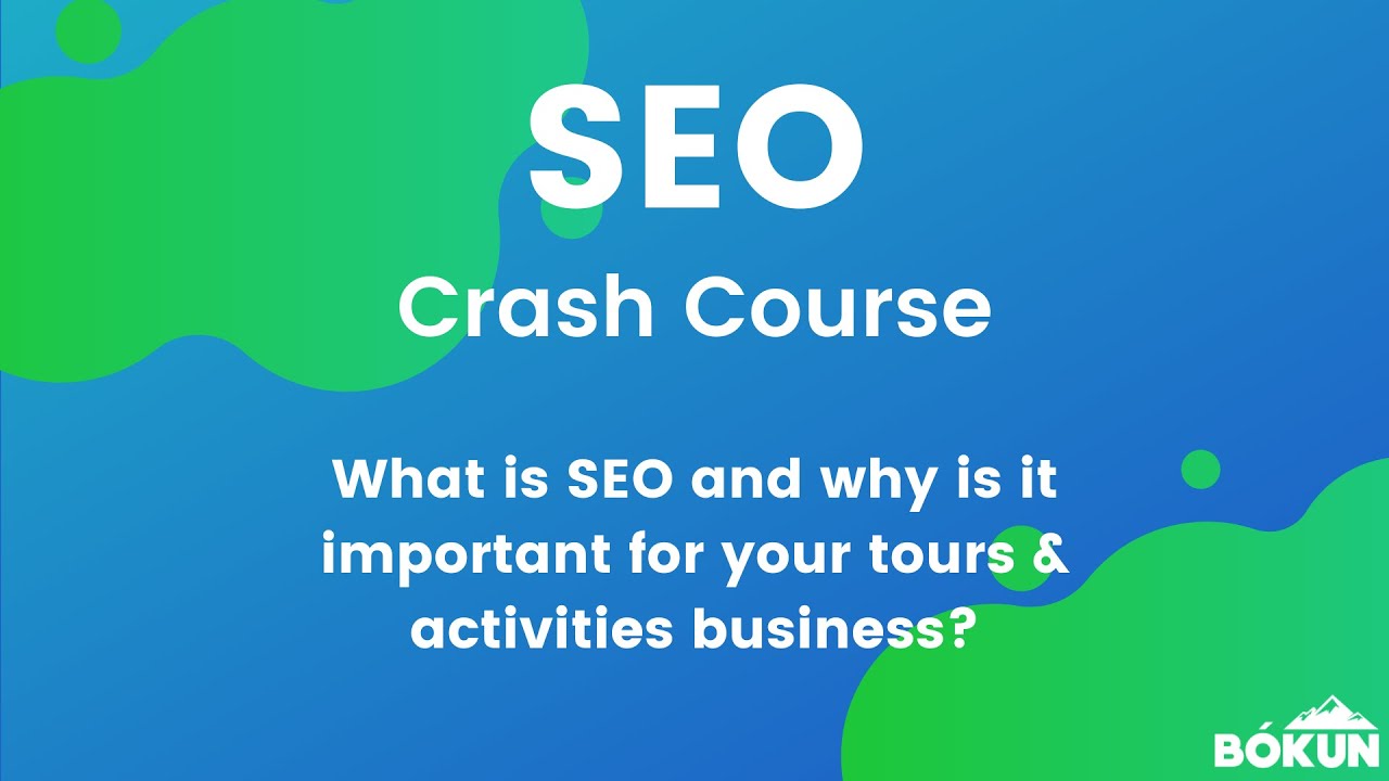 Bókun SEO Crash Course - What is SEO and why is it important for your tours & activities business?