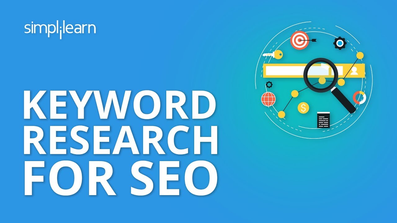 Keyword Research For SEO | What Is Keyword Research? | Keyword Research Tutorial 2020 | Simplilearn