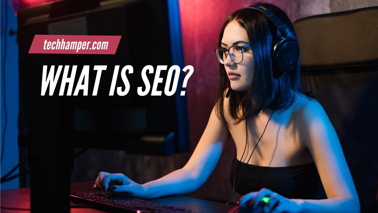 What is SEO Search Engine Optimization