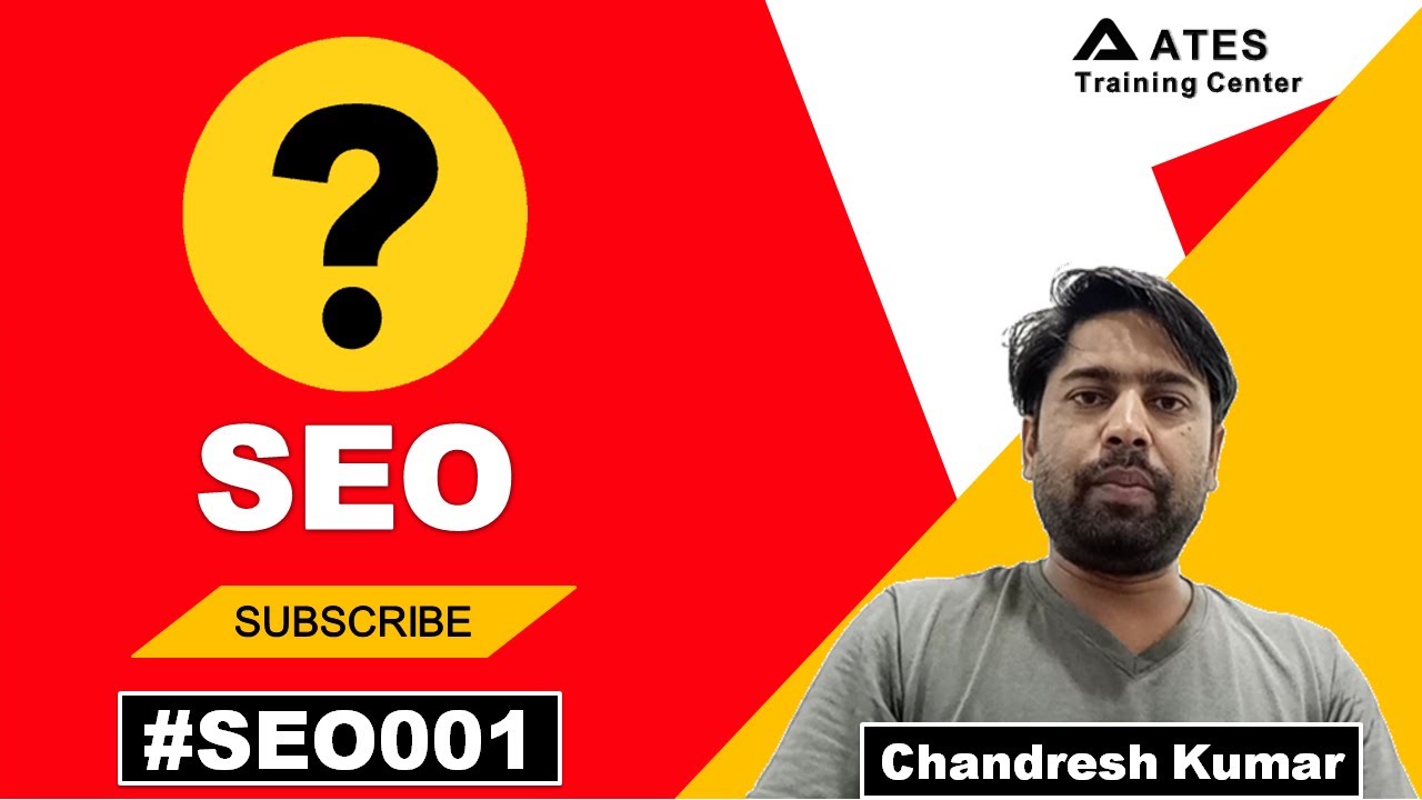 What is SEO in Hindi? Introduction | SEO Series in Hindi | ATES Training Center - Chandresh Kumar