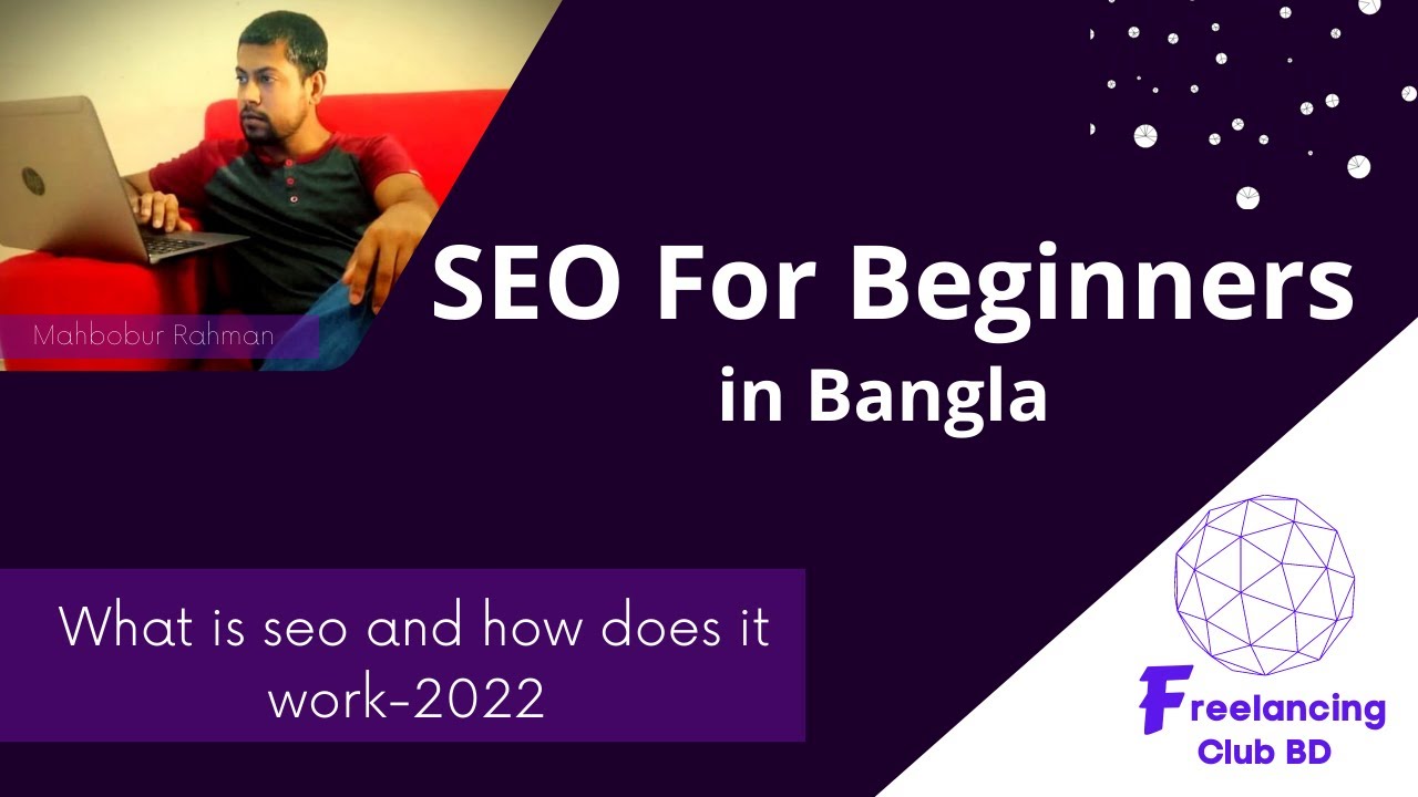 SEO Bangla tutorial for beginners what is seo and how does it work 2022  Class-7 Freelancing Club BD