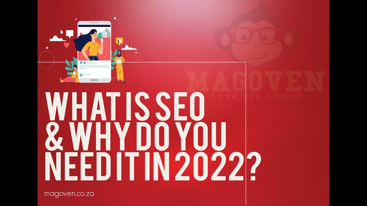 What Is SEO & Why Do You Need It in 2022 in South Africa?