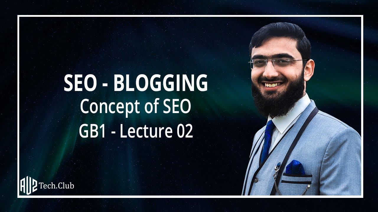 Part 01/02 - Basics of SEO - What is SEO & How Google Works? - AUZtech.club