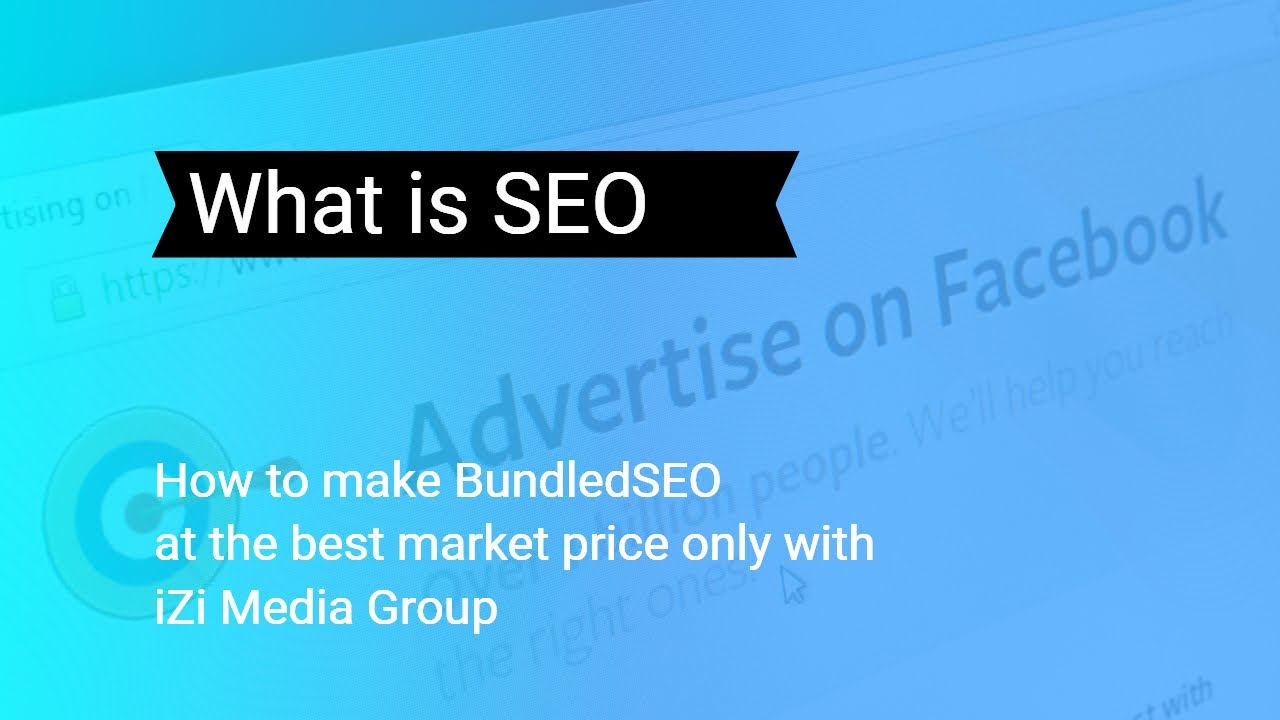 What is SEO | How to do SEO with BundledSEO iZi Media Group