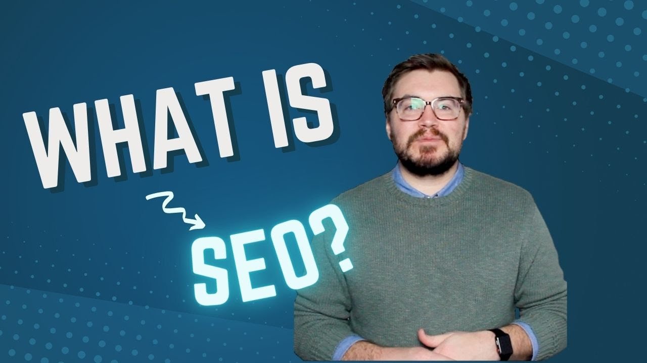 What is SEO and why does it matter? (2022)