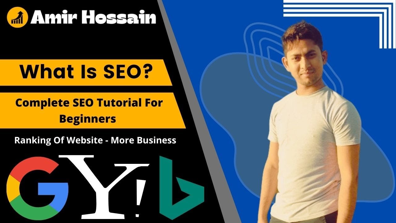 Complete SEO Tutorial For Beginners | What is SEO in Bangla | SEO in Italia | Amir Hossain