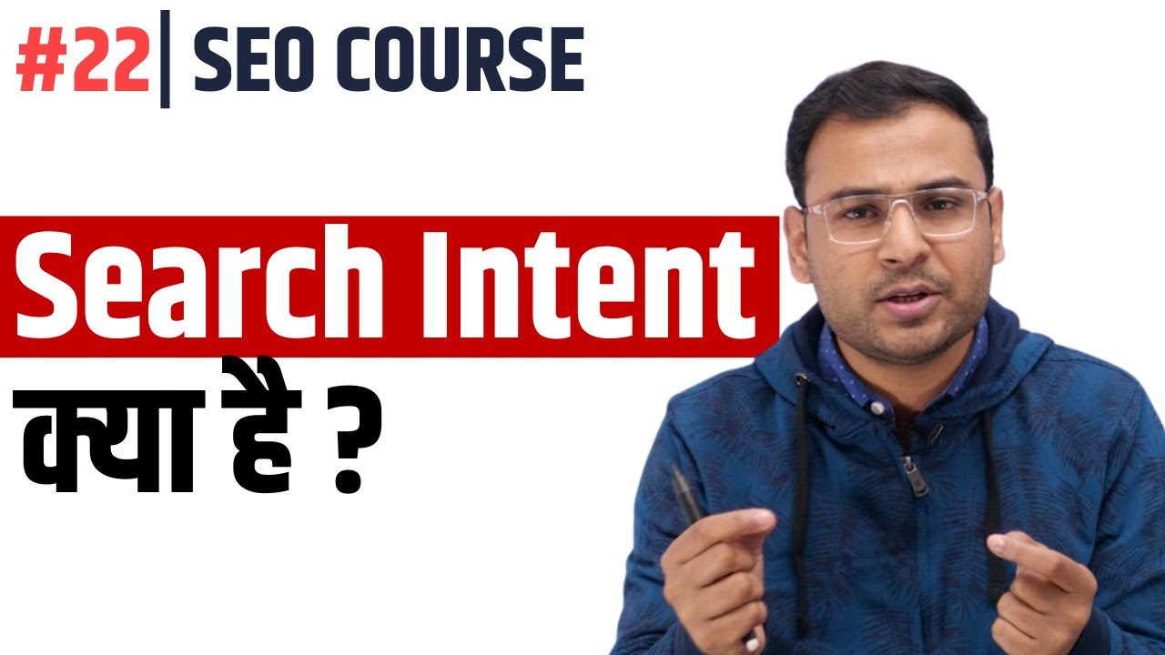 What is Search Intent | How to Optimize for Search Intent | SEO Course | #22